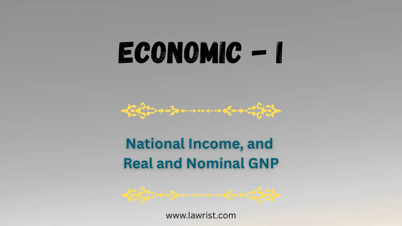 National Income, and Real and Nominal GNP | Economics